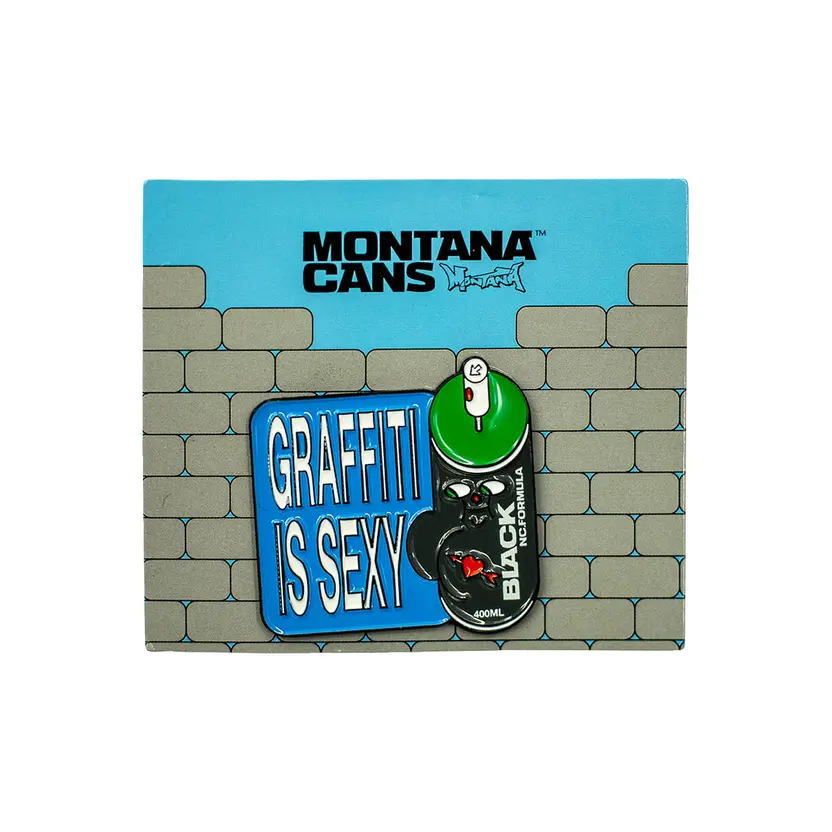 Montana Pin - Graffiti is sexy 2